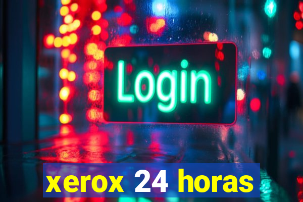 xerox 24 horas